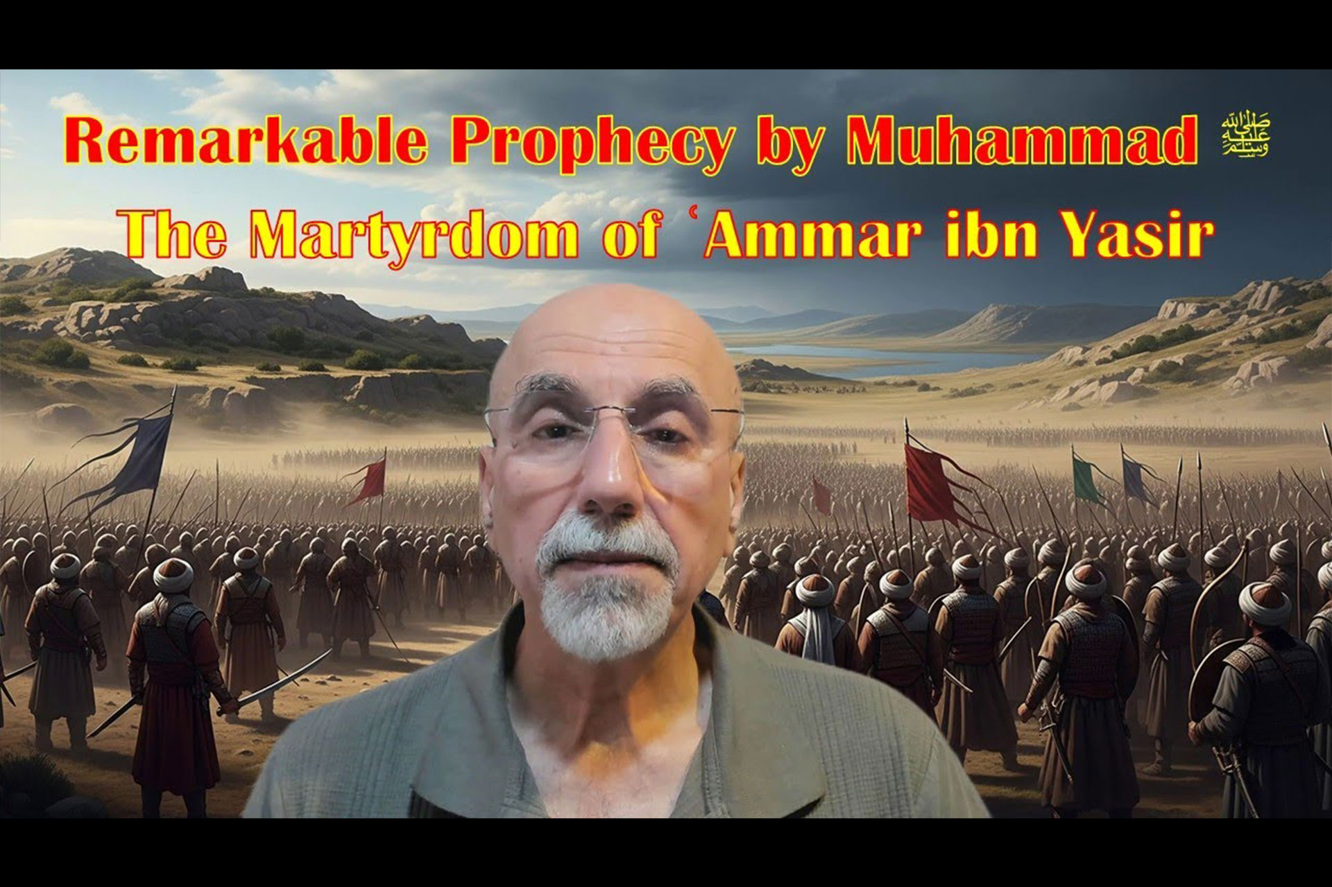 Remarkable Prophecy by Muhammad ﷺ: The Martyrdom of ‘Ammar ibn Yasir